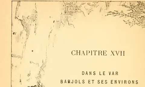 CHAPITRE XVII DANS LE VAR BARJOLS ET SES ENVIRONS