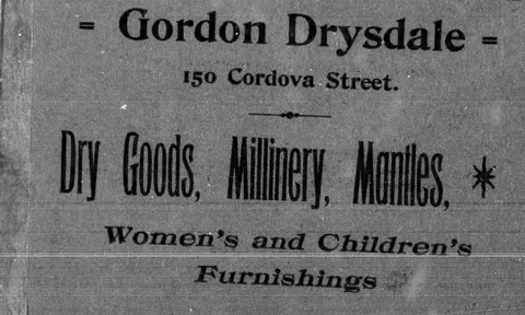 Gordon Drysdale, Dry Goods, Millinery, Mantles