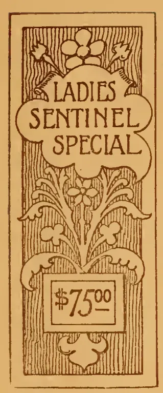 Ladies Sentinel Special $75.00