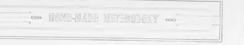 Home-Made Heterodoxy