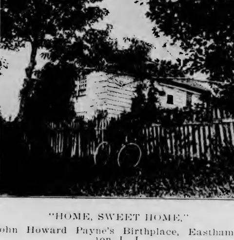 "Home, Sweet Home," John Howard Payne's Birthplace, Easthampton, L.I.