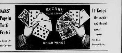 Adams' Pepsin Tutti Frutti, Euchre