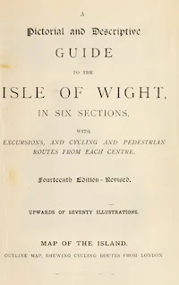 A Pictorial And Descriptive Guide To The Isle Of Wight In Six Sections cover