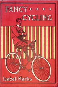 Fancy Cycling: Trick Riding for Amateurs cover