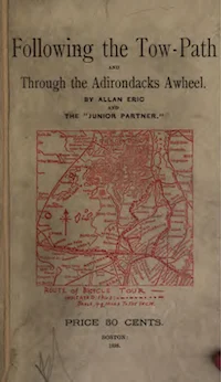 Following The Tow Path And Through The Adirondacks Awheel A Eric cover