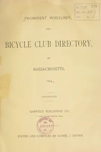 Prominent Wheelmen And Bicycle Club Directory Of Massachusetts D Dwyer 1894 cover