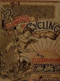 The Pleasures Objects And Advantages Of Cycling With Numerous Illustrations A J Wilson 1887 cover