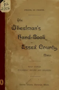 The Wheelmans Hand Book Of Essex County Massachusetts Containing Sketches Of The Cities And Towns Of The County G Chinn 1886 cover