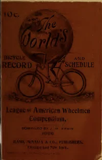 The Worlds Bicycle Record And Schedule League Of American Wheelmen Compendium J M Erwin 1896 cover